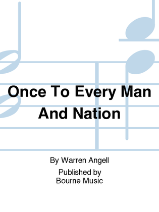 Once To Every Man And Nation