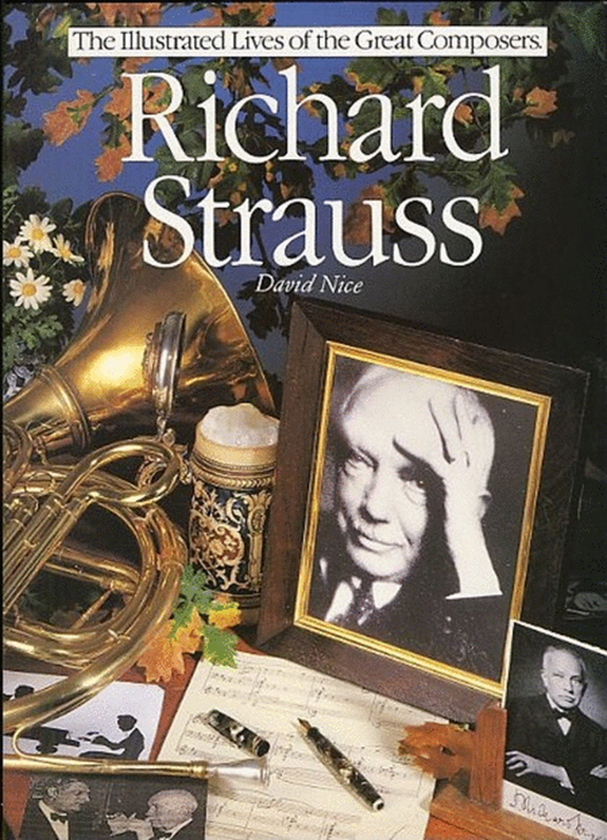 Illustrated Lives Richard Strauss Bio