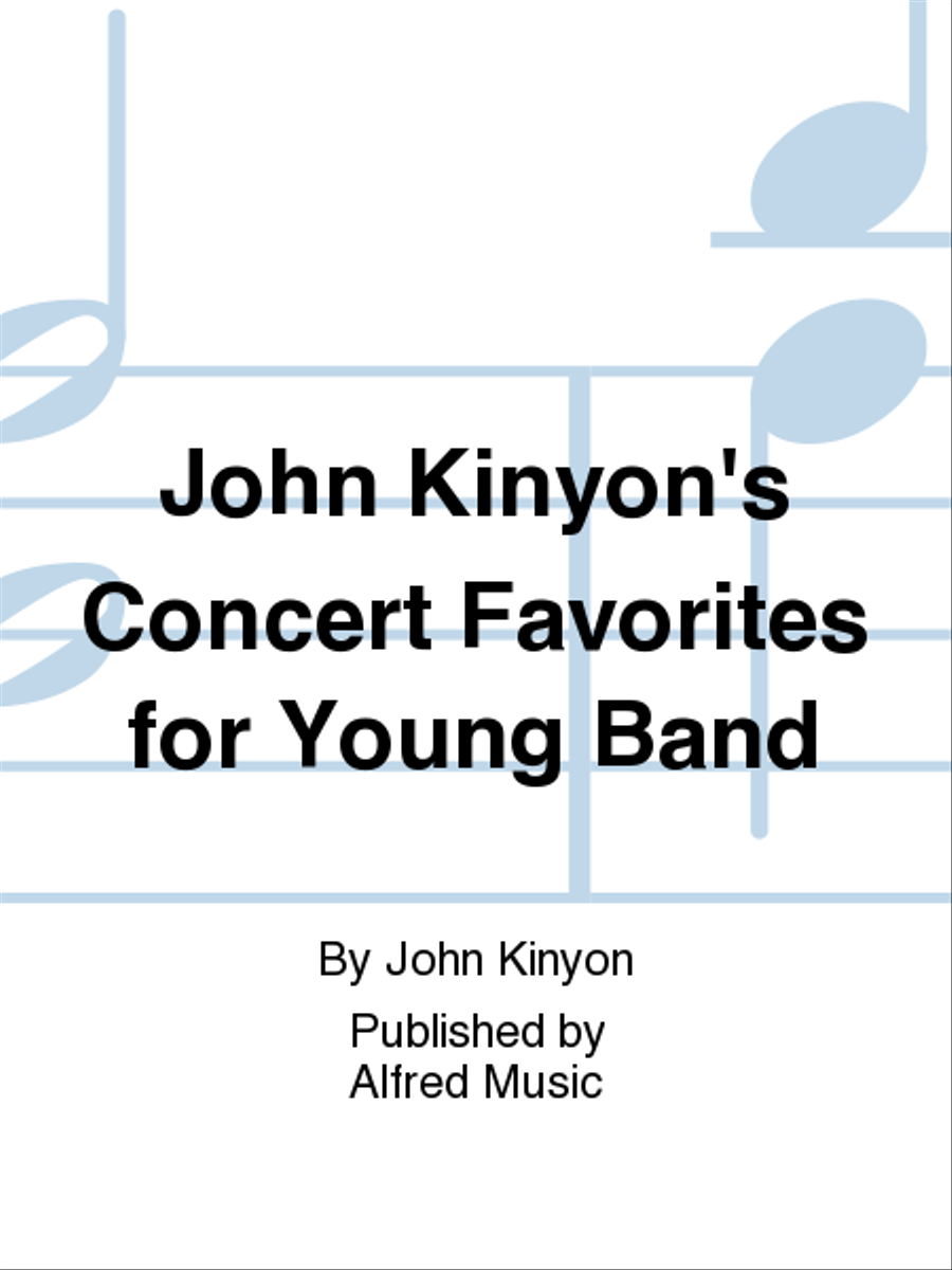 John Kinyon's Concert Favorites for Young Band