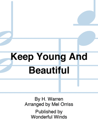 Keep Young And Beautiful