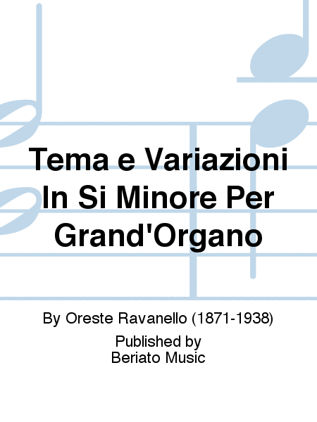 Tema e Variazioni In Si Minore Per Grand'Organo