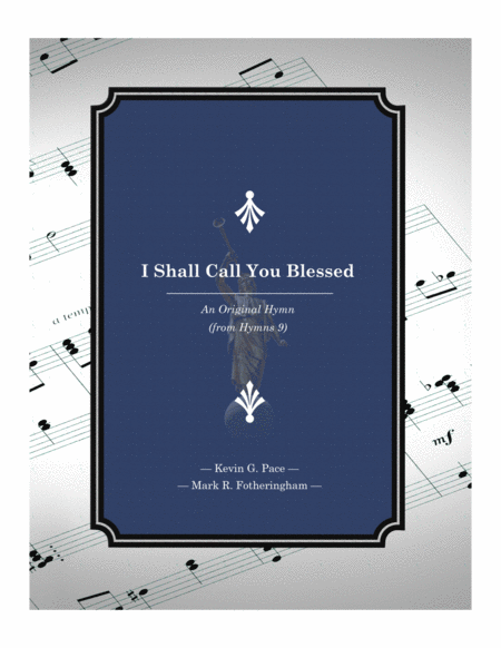 I Shall Call You Blessed - an original Mother's Day hymn image number null