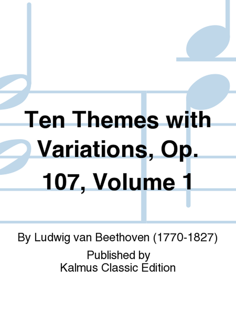 Ten Themes with Variations, Op. 107, Volume 1