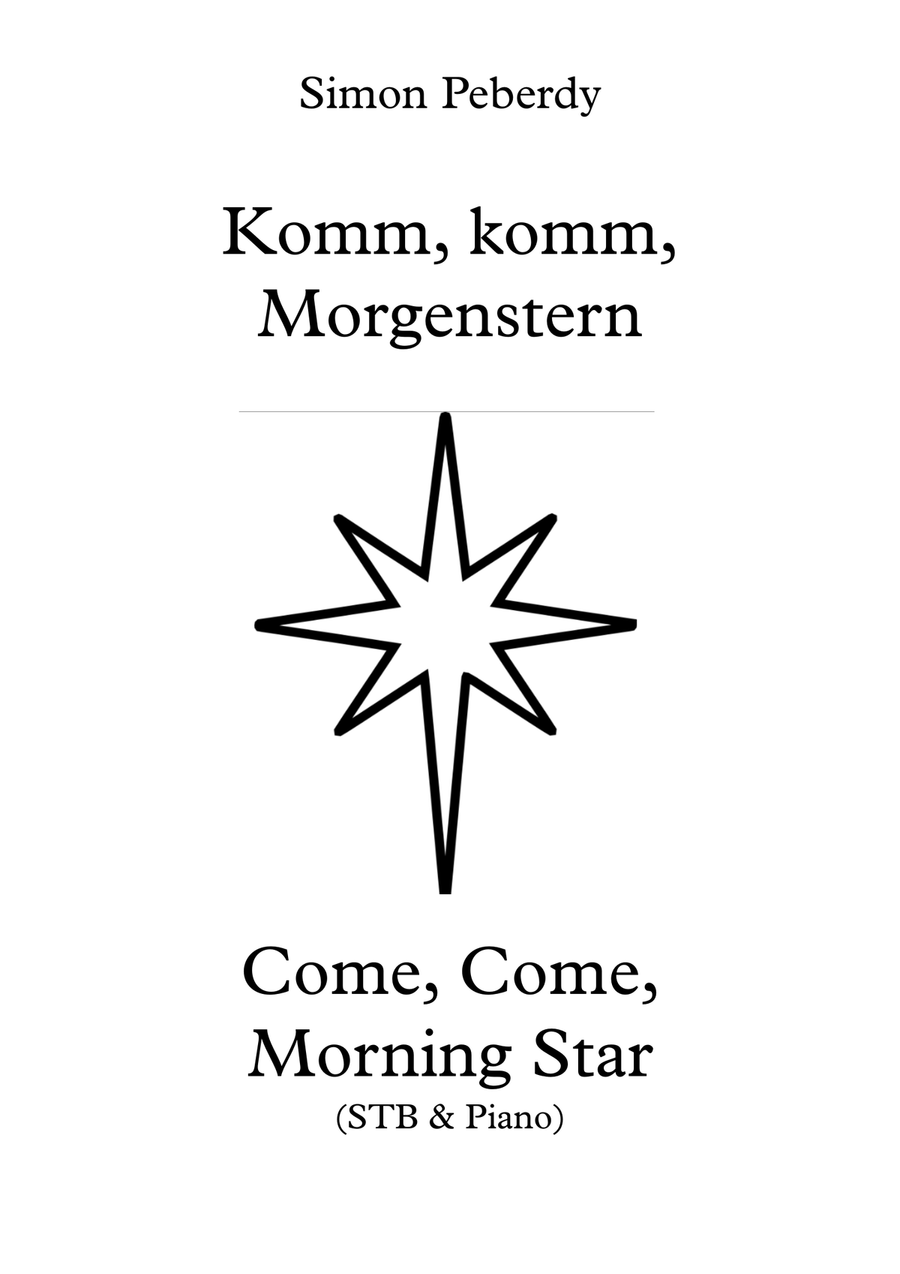 Come, Morning Star (Komm, Morgenstern) New Advent carol for STB voices and piano, by Simon Peberdy image number null