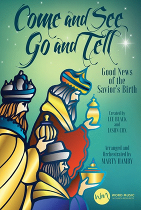 Book cover for Come and See, Go and Tell - Choral Book