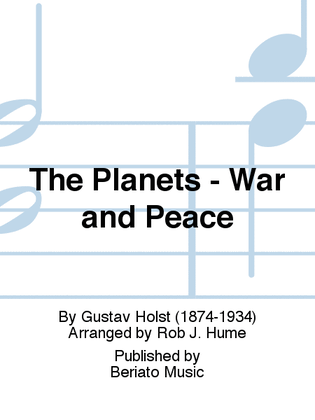 The Planets - War and Peace