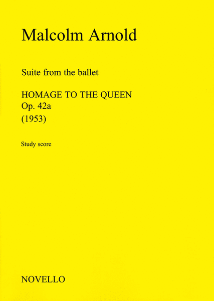 Suite from the Ballet Homage to the Queen, Op. 42a by Malcolm Arnold Orchestra - Sheet Music