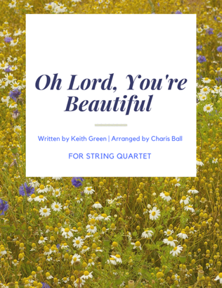 O Lord, You're Beautiful