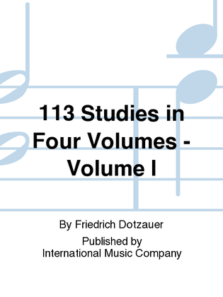 113 Studies In Four Volumes - Volume I
