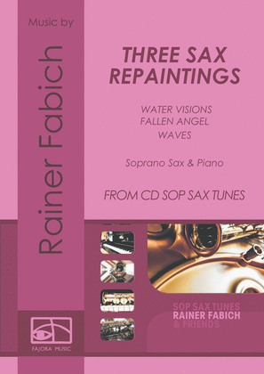 THREE SAX REPAINTINGS for saxophone & piano