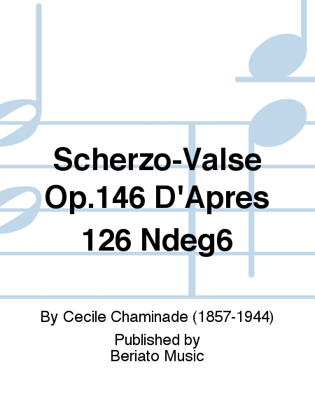 Scherzo-Valse Op.146 D'Après 126 N°6