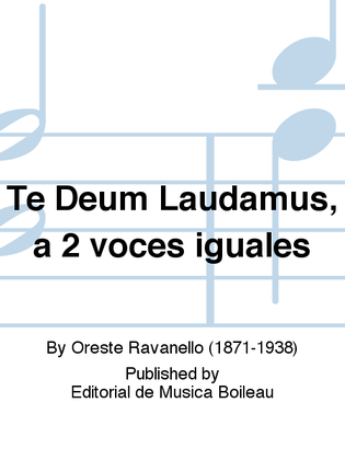 Te Deum Laudamus, a 2 voces iguales