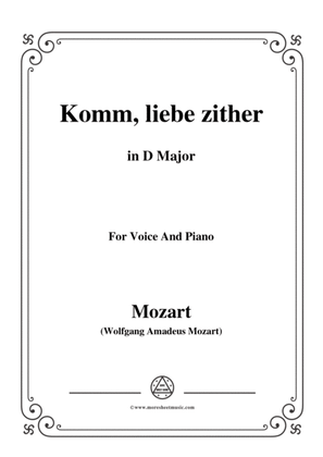 Mozart-Komm,liebe zither,in D Major,for Voice and Piano