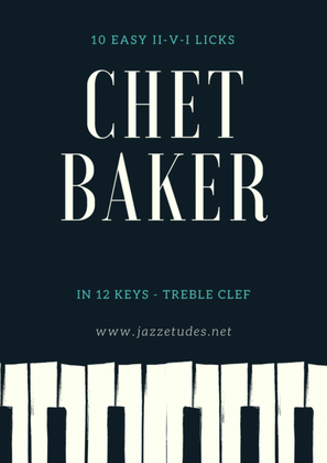Book cover for 10 easy II-V-I licks Chet Baker in 12 keys - Treble clef