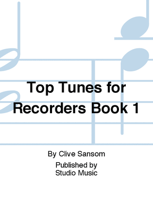 Top Tunes for Recorders Book 1