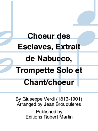Choeur des Esclaves, Extrait de Nabucco, Trompette Solo et Chant/choeur