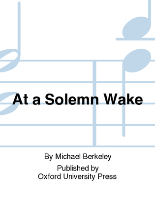 At a Solemn Wake