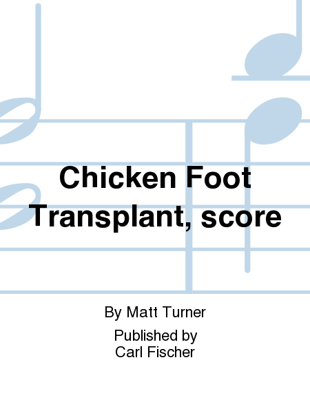 Chicken Foot Transplant