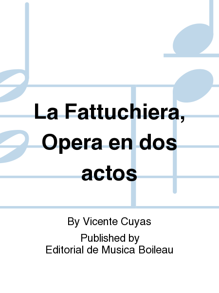 La Fattuchiera, Opera en dos actos