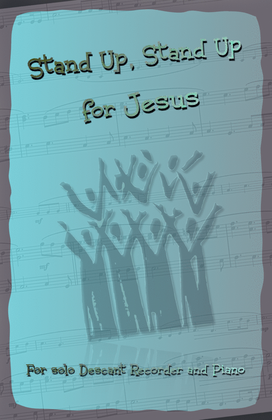 Book cover for Stand Up, Stand Up for Jesus, Gospel Hymn for Descant Recorder and Piano