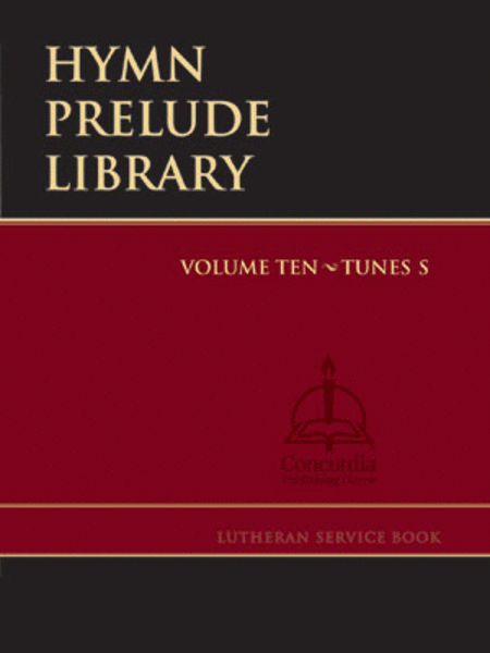 Hymn Prelude Library: Lutheran Service Book, Vol. 10 (S)