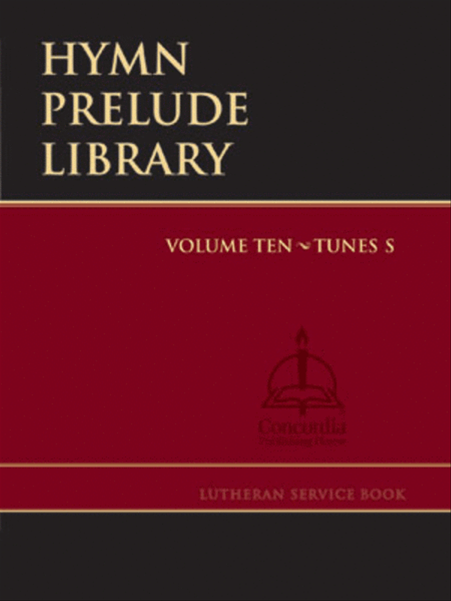 Hymn Prelude Library: Lutheran Service Book, Vol. 10 (S)