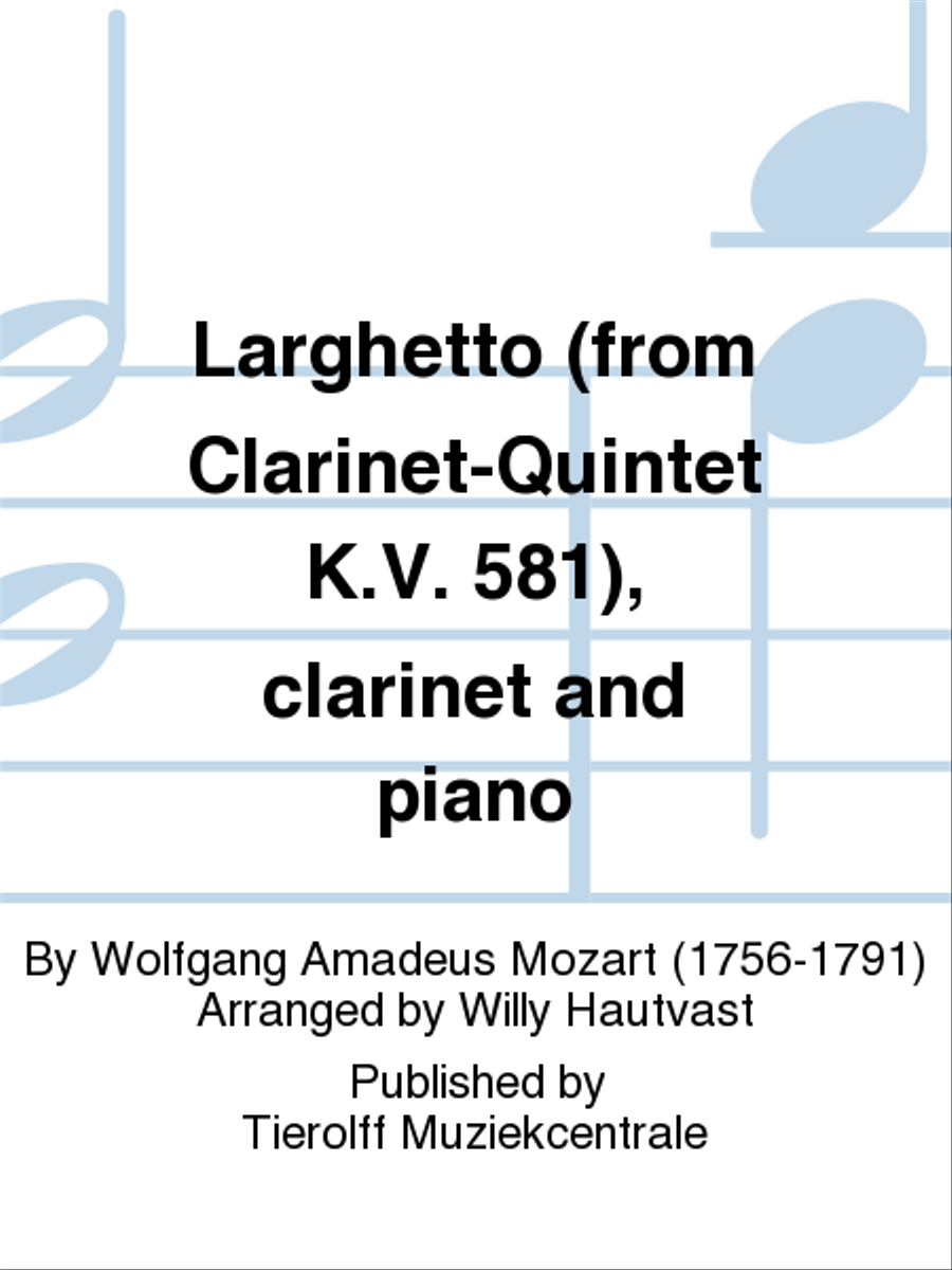 Larghetto - from Clarinet-Quintet K.V. 581, Clarinet & Piano B-Flat Clarinet scores gallery preview page 1