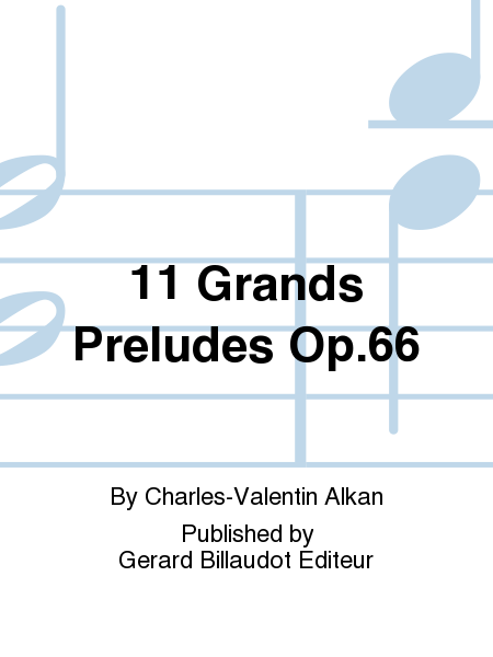 11 Grands Preludes Op.66