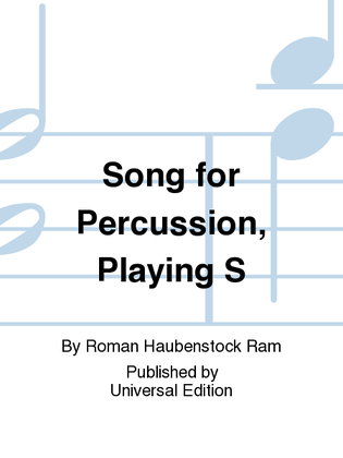 Song for Percussion, Playing S