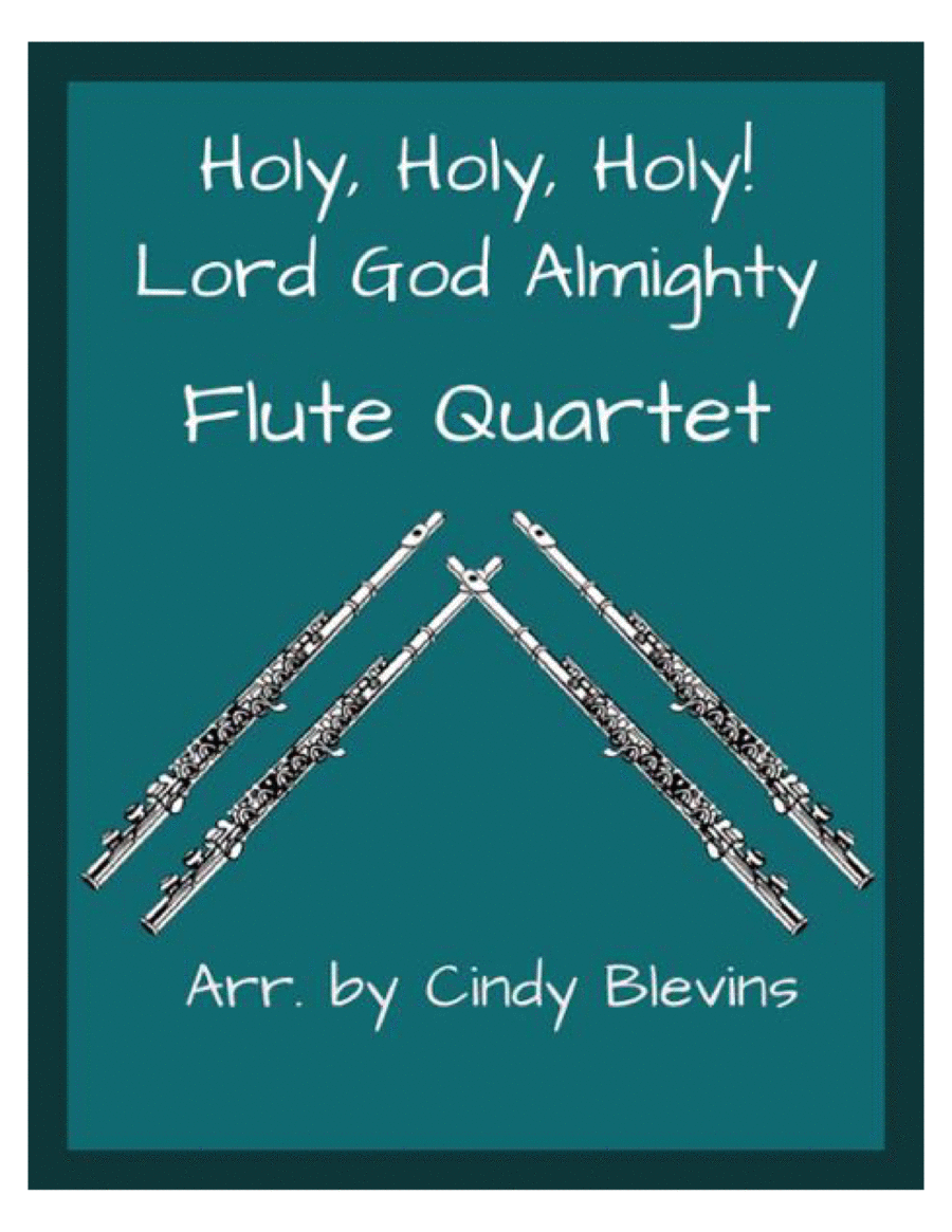 Holy, Holy, Holy! Lord God Almighty, for Flute Quartet image number null