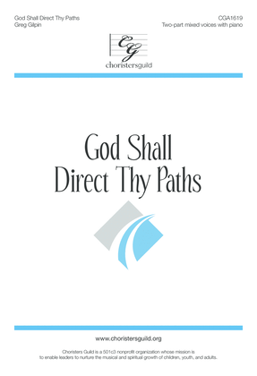 God Shall Direct Thy Paths
