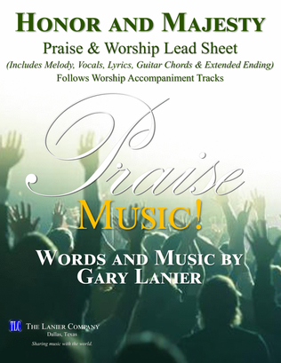 HONOR AND MAJESTY, Praise & Worship Lead Sheet w/Extended Ending (Melody, Vocals, Lyrics & Chords)