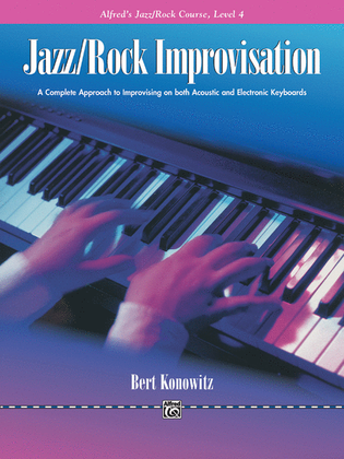 Book cover for Alfred's Basic Jazz/Rock Course: Improvisation, Level 4