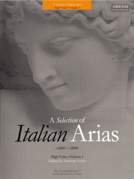 A Selection of Italian Arias 1600-1800, Volume I (High Voice)