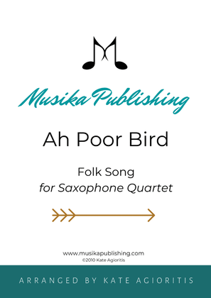 Book cover for Ah Poor Bird - for SATB or AATB Saxophone Quartet