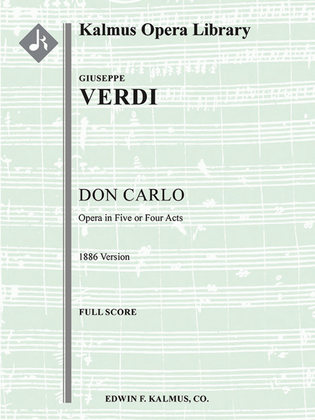 Don Carlo (1886 Version in 5 or 4 Acts)