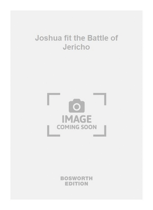 Joshua fit the Battle of Jericho