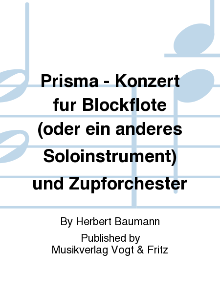 Prisma - Konzert fur Blockflote (oder ein anderes Soloinstrument) und Zupforchester