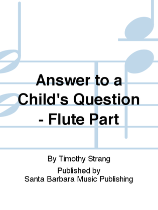 Answer to a Child's Question - Flute part