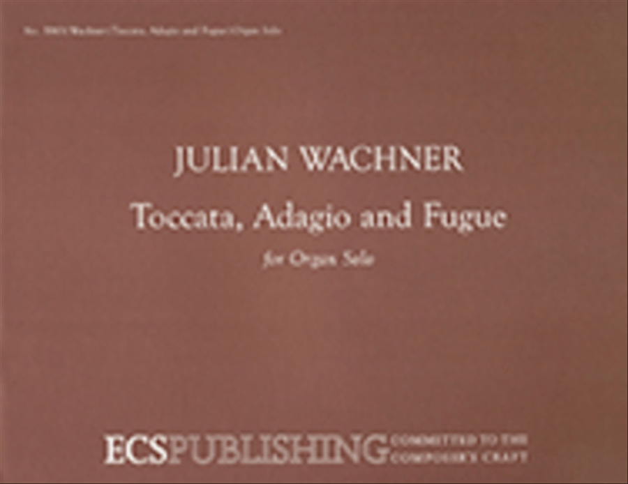 Toccata, Adagio And Fugue