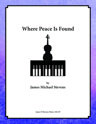 Where Peace Is Found - Violin & Piano