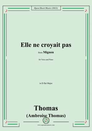 A. Thomas-Elle ne croyait pas,in D flat Major,from Mignon,for Voice and Piano