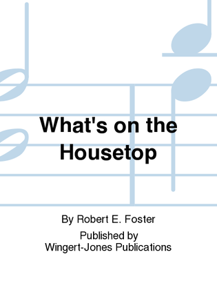 What's On The Housetop - Full Score