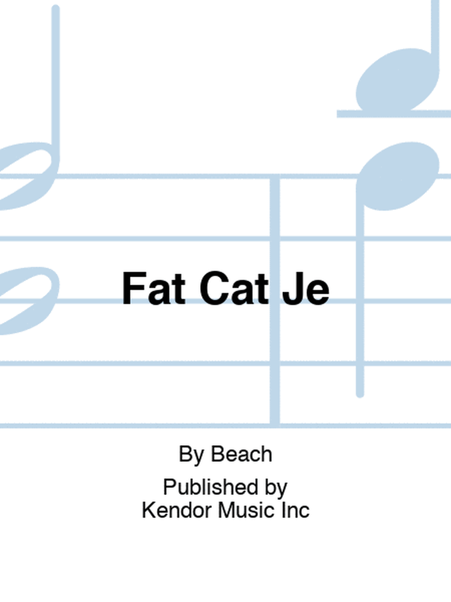 Fat Cat Je