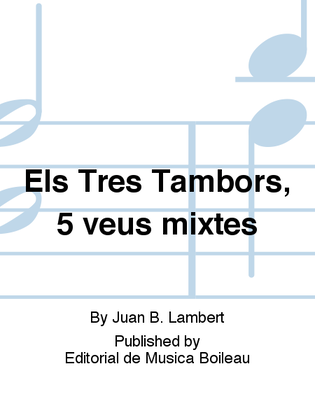 Els Tres Tambors, 5 veus mixtes