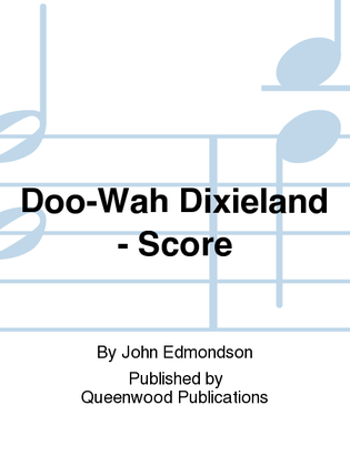 Doo-Wah Dixieland - Score
