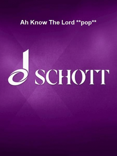 Ah Know The Lord **pop**
