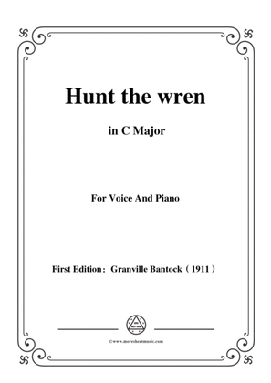 Book cover for Bantock-Folksong,Hunt the wren,in C Major,for Voice and Piano