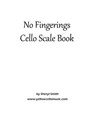 Book cover for No Fingerings Cello Scale Book