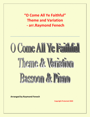 Book cover for O Come All Ye Faithful (Adeste Fidelis) - Theme and Variation for Bassoon and Piano - Advanced Level